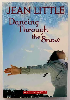 DANCING THROUGH THE SNOW - Jean Little